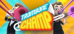 Steam Storefront cover art for Trombone Champ.jpg