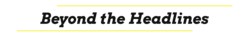 Beyond the Headlines - Title Banner.png