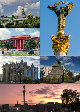 Clockwise (from upper left): Kiev Pechersk Lavra, Verkhovna Rada, statue of Bohdan Khmelnytsky, Independence Monument, House with Chimaeras, Red University Building
